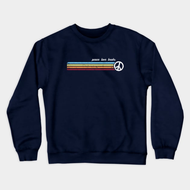 Retro Stripes Peace Love Books Crewneck Sweatshirt by Jitterfly